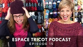 Espace Tricot Podcast  Episode 15 [upl. by Delmore]