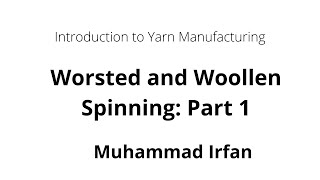 Worsted and Woolen Spinning  Part 1 [upl. by Garland554]