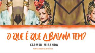 CARMEN MIRANDA  O QUE É QUE A BAIANA TEM English LyricsLetra [upl. by Trabue367]