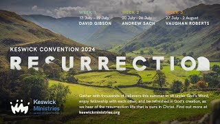 Keswick Convention 2024 Resurrection 1minute video [upl. by Nohtahoj84]