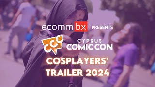 Cyprus Comic Con 2024 Cosplay Trailer [upl. by Cornela795]