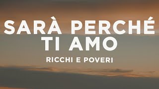 Ricchi E Poveri  Sarà perché ti amo LyricsTesto [upl. by Lustick827]