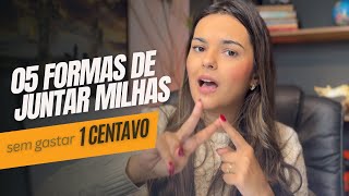 5 Formas de Juntar Milhas sem gastar 1 centavo [upl. by Nissa]