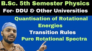 Quantisation of Rotational EnergiesTransition RulePure Rotational SpectraSpectroscopyU 4Lec 4 [upl. by Airyk]