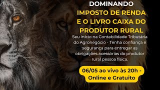 Masterclass  Dominando o Imposto de Renda e o Livro Caixa do Produtor Rural [upl. by Sparke]