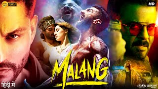 Malang Full Movie  Aditya Roy Kapoor  Disha Patani  Kunal Khemu  Review amp Fact [upl. by Adelle616]