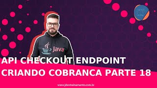 Api Checkout EndPoint Criando Cobranca Parte 18 [upl. by Lrak]