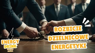 509  Rozbicie dzielnicowe energetyki [upl. by Fine]