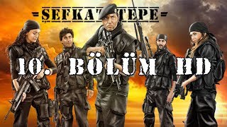 Şefkat Tepe  10Bölüm HD [upl. by Ellegna]