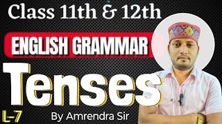 L7  Class 11 amp 12th Grammer  TensePresent Perfects all Part  By Amrendra Sir [upl. by Livvyy424]