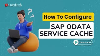 How To Configure SAP OData Service Cache  ZaranTech [upl. by Llenad342]