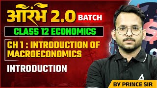 Introduction of Macroeconomics  Class 12 Economics  By Prince Sir [upl. by Ahar615]