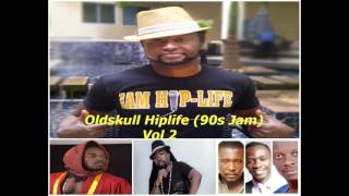 Oldskull Hiplife 90s Jam Vol 2 [upl. by Adnamal]