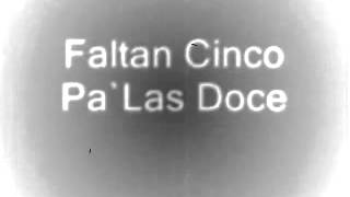 Faltan Cinco Pa Las Doce Maracaibo 15 [upl. by Swinton]