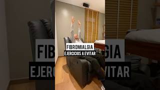 FIBROMIALGIA EJERCICIOS A EVITAR [upl. by Terchie]