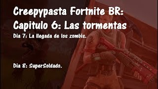 Creepypasta  Fortnite BR El battle royale de la muerte quotCapitulo 6 Tormentasquot [upl. by Nanam]