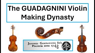 The GUADAGNINI Luthier Dynasty of Turin 250 Years of Violin Making 1685  1942 [upl. by Naiva]