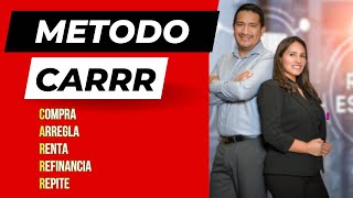 Invirtiendo en Bienes Raices con el Metodo CARRR [upl. by Anolla]