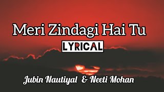 Meri Zindagi Hai Tu Lyrics Satyameva Jayate 2  John A Divya K  Rochak ft Jubin Neeti  Manoj M [upl. by Saiff]