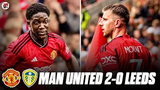 MAN UTD 20 LEEDS  Mount SOLID Debut Mainoo SHINES Hes Ready For Top Level Fooball [upl. by Llevron]