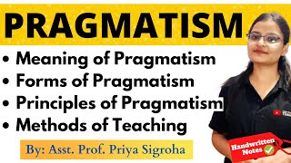 Pragmatism  Meaning Forms Principles Methods of Teaching [upl. by Foah]