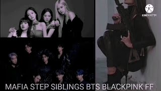 Mafia step siblings bts blackpink ff ep 1 [upl. by Michon]