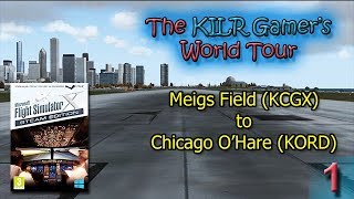 FSXSE  Meigs Field KCGX to Chicago OHare KORD  KILR Gamers World Tour [upl. by Aeduj]