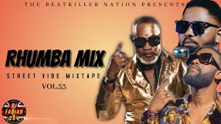 RHUMBA MIX STREET VIBE MIXTAPE VOL33  DJ FABIAN 254  KOFFI OLOMIDE FERRE GOLAFALLY IPUPA [upl. by Waddell]