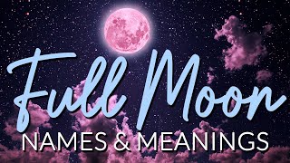 The 12 Full Moon Names amp Meanings  Lunar Calendar Relationship Predictions [upl. by Boak]