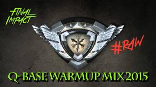 QBase 2015 Warmup Mixxed by Final Impact Free Download [upl. by Rockwell]