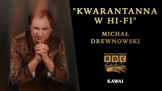 Michał Drewnowski  Kwarantanna w HiFi I Koncert RDC [upl. by Idell]