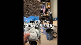 Nettle Leaf Tea our goto Natures Antihistamine [upl. by Jared594]