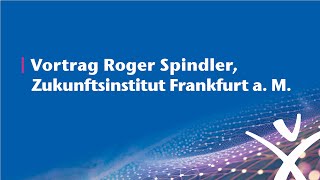 quotKeine Zukunft Ohne uns – Roger Spindler über die Matrix des Wandels [upl. by Ebbarta]