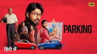 Parking 2023 Full Movie HD In Hindi  Harish Kalyan  Prathna Nathan  Story amp Facts [upl. by Stinky]