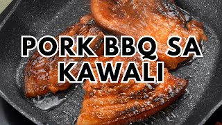 Pork BBQ sa Kawali [upl. by Eivol]