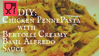 CHICKEN PENNE PASTA  BERTOLLI CREAMY BASIL ALFREDO SAUCE  HOW TO MAKE QUICK amp EASY 15MIN RECIPE [upl. by Euqram811]