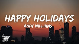 Andy Williams  Happy Holiday  The Holiday Season Lyrics quothell be coming down the chimney downquot [upl. by Eniarda]