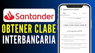 Como Obtener mi Clabe Interbancaria de Santander  Saber Numero Clabe [upl. by Eerej]