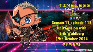 Dungeons and Dragons with Erik Wahlberg  Timeless Gamers Show episode 112 [upl. by Antin]