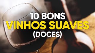 10 Bons Vinhos Suaves Doces [upl. by Alletsirhc]