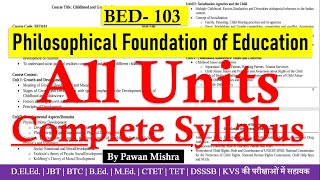 Philosophical Foundation of Education  All Units  BEd Semester 1  GGSIPU  By Pawan Mishra [upl. by Hittel709]