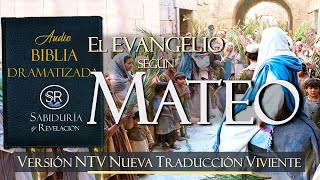 EL EVANGELIO SEGUN MATEO AUDIO BIBLIA NTV 📘DRAMATIZADA ✔✔ NUEVA TRADUCCIÓN VIVIENTE [upl. by Yerfdog]