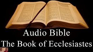 The Book of Ecclesiastes  NIV Audio Holy Bible  High Quality and Best Speed  Book 21 [upl. by Jamison]