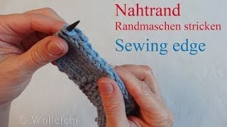 Randmaschen stricken Nahtrand  Sewing stretchy selvedge [upl. by Jenn]