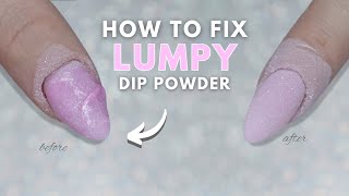 How To Fix LUMPY Dip Powder on Natural Nails  Prevent Wrinkles and Lumps with Dip Powder [upl. by Aronael]