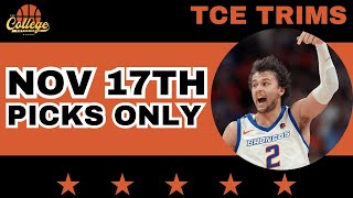 College Basketball PICKS ONLY  Sunday November 17th  TCE Trims [upl. by Phillane]