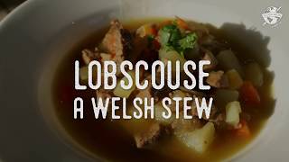 Lobscouse or Cawl Recipe  An easy to make Welsh Stew by Gwyn in Wales [upl. by Nena145]