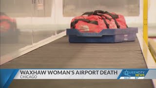 Waxhaw woman dies in O’Hare machinery incident [upl. by Danyluk]