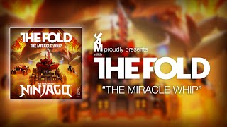 LEGO NINJAGO  The Fold  Miracle Whip The Secret Whip Official Music Video [upl. by Kraska398]