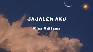 JAJALEN AKU  Rina Aditama  Sangkara Musik  Wit Witan do Ngingeti [upl. by Uriisa284]